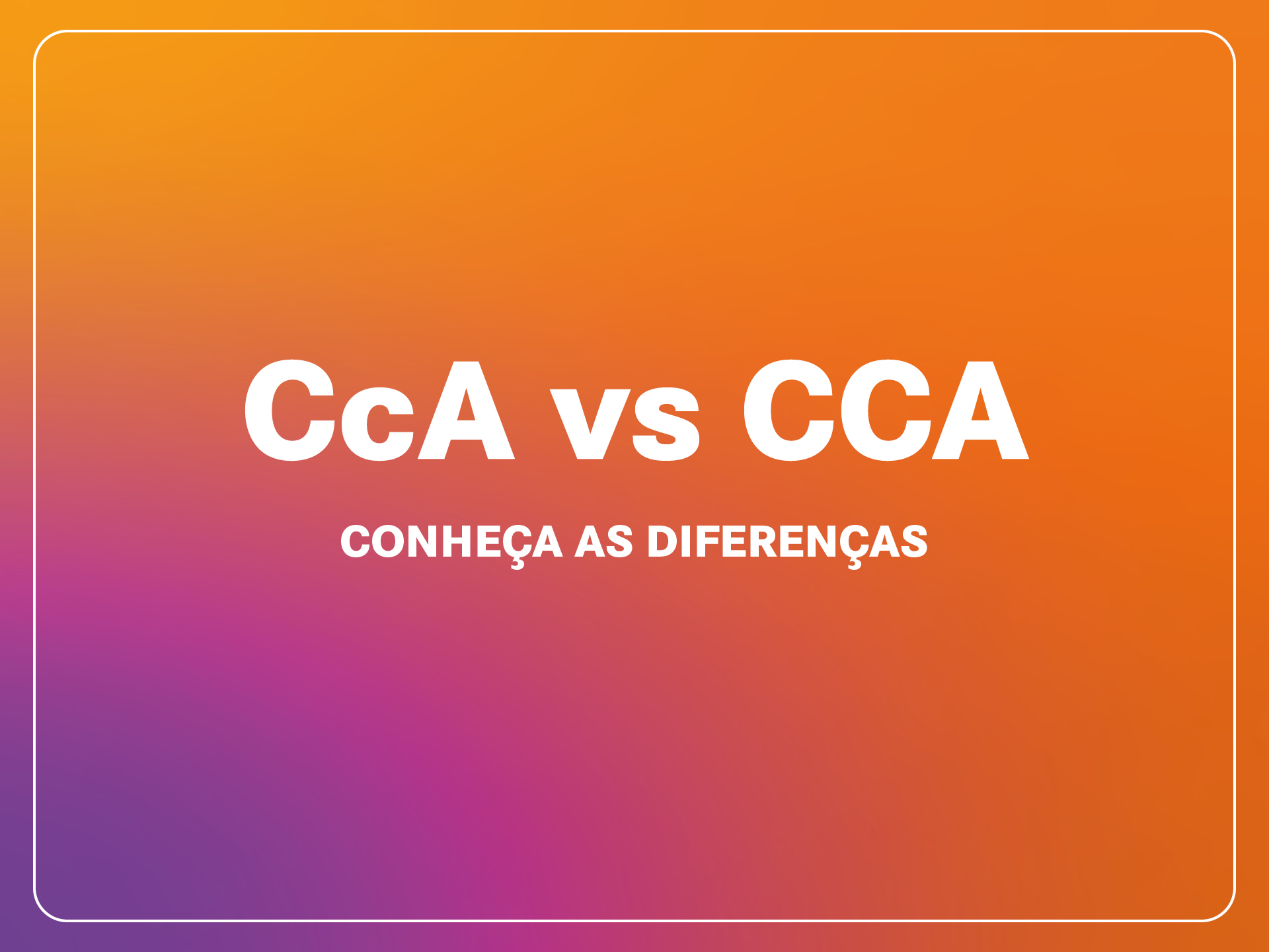E porque Cca é diferente de CCA?